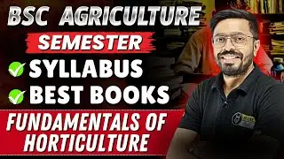 BSc Agriculture Semester Syllabus ✅ | Fundamentals of Horticulture Syllabus & Best Books 📚