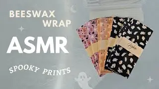 spooky beeswax wrap ASMR  👻🌙🍂  [halloween prints]