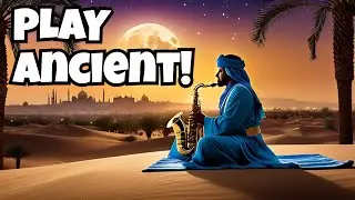 Arabian Nights - Make Your Sax Sound Ancient!