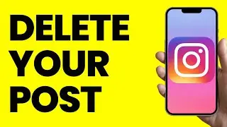 How To Delete Post On Instagram