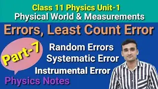 Errors in Physics || Least Count Error, Systematic Error,  Instrumental Error, Random Error