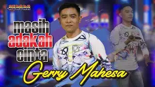MASIH ADAKAH CINTA - Gery Mahesa   //   Izinkan Aku Menyakinkan Bahwa Dirimu Masih Sayang Padaku