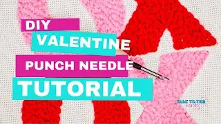 Easy Valentine Punch Needle Decoration Tutorial