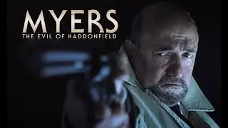 MYERS : THE EVIL OF HADDONFIELD (Fan Film Trailer)
