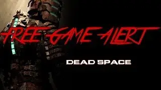 Download Dead Space for Free On Origin #FreeGameAlert