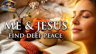 ME & JESUS - Soaking Worship Instrumental | Prayer, Devotional, Meditation, Quiet Worship