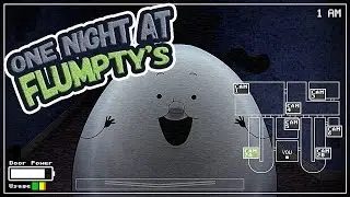 Here Comes Flumpty!! | One Night At Flumpty's || Part 1