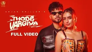 Thode Vargiya (Official Music Video) Arjan Dhillon | Mxrci | Gold Media | Latest Punjabi Songs 2023