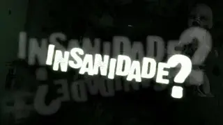 Insanidade - Это пипец... Много мата