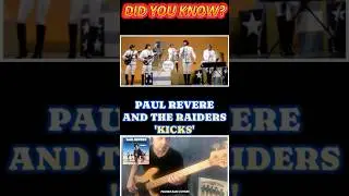 DID YOU KNOW??  'KICKS' - PAUL REVERE & THE RAIDERS - FRANKS BASS COVERS 