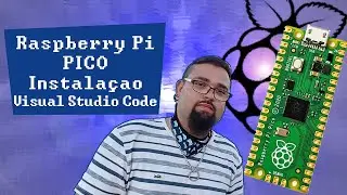 Raspberry Pi Pico - Instalação do Visual Studio Code