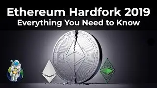 Ethereum Hard Fork 2019: Everything You Need to Know
