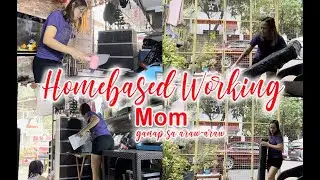 homebased working mom/ganap sa buhay araw-araw