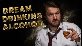 Drinking Alcohol Dream Meaning: Escape, Health, Whiskey, Beer & Quarrels | Dream Analysis