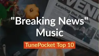 Breaking News Broadcast Music - Top 10
