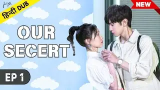 Our Secret | Episode 1 | Hindi Dubbed | C Drama | Foxy Drama