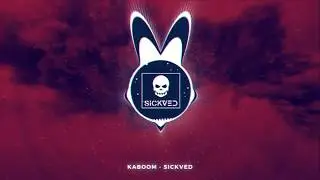 Kaboom (Original Mix) | SICKVED