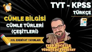 25) CÜMLE TÜRLERİ (ÇEŞİTLERİ)