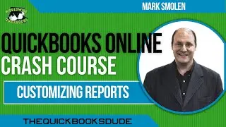 QuickBooks Online Crash Course Customizing Reports Memorizing And Saving