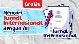 Cara Mencari Jurnal Internasional dengan AI