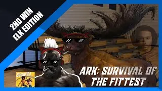 ARK | SURVIVAL OF THE FITTEST| 2ND WIN | ELK EDITION | SHREK IS LOVE