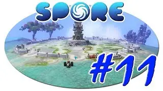 Spore - #11 ( Этап Цивилизация )