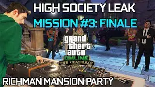 Dr. Dre VIP Contract High Society Leak Finale: Mission #3 Richman Mansion Party | GTA Online