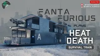 Part - 1 | Heat Death: Survival Train Beta | Gameplay