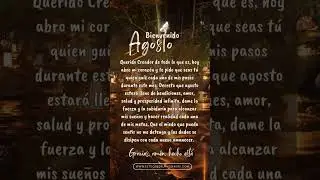*BIENVENIDO AGOSTO*
