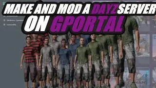 How To Make And Mod A Dedicated DayZ Server On G-Portal