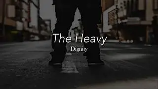 The Heavy Dignity Subtitulada en Español + Lyrics