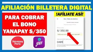 ¿Cómo  afiliarse a una Billetera Digital para el cobro del Bono 350 soles Yanapay Perú 2021? YAPE