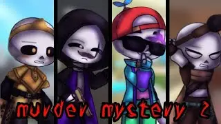 murder mystery 2 (mm2) {meme?} undertale au |sans au|