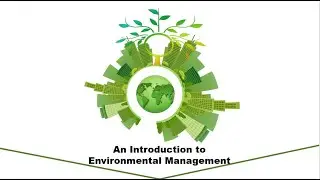 What is environment manage? how to protect it? what are Environment Management Standards and more