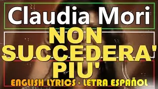 NON SUCCEDERA' PIU' - Claudia Mori - Ft Adriano Celentano (Letra Español, English Lyrics, Italiano)