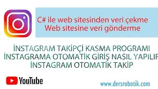 C# ile WebBrowser- İnstagram Bot Uygulaması- İnstagrama otomatik giriş- Otomatik Takip Etme