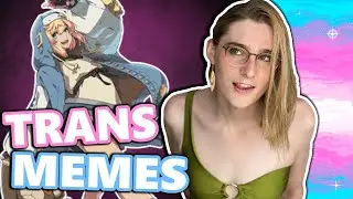 Trans Girl Reacts To Your Most UNHINGED Memes!