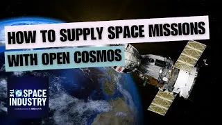 How to supply space missions - with Open Cosmos