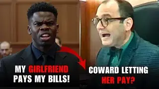 Judge Fleischer Shuts Down Man Who Relies on Girlfriend to Pay Bills!
