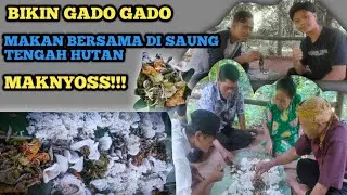 Bikin Gado gado goreng ikan asin makan bareng di saung tengah hutan Nikmat nya Bikin Nambah lagi