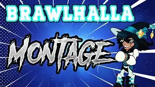 Brawlhalla Montage =)