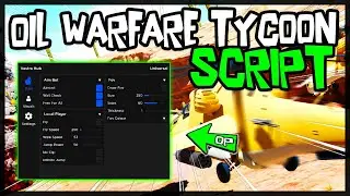 *NEW* Best Oil Warfare Tycoon Script ✔️ Very OP