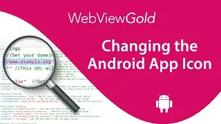 🎬 How to Change App Icon for Android 🎨 📱 with WebViewGold?