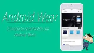 Android Wear | CONECTA tu ANDROID WEAR a tu iPhone | ¿Vale la pena?
