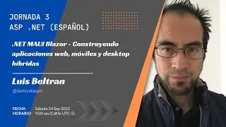 .NET MAUI Blazor, Construyendo aplicaciones web, móviles y desktop híbridas - Jornada 3 | Asp.Net (E