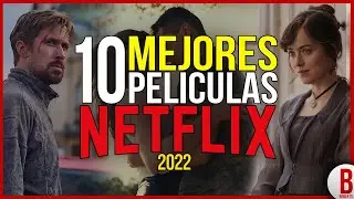 TOP 10 Mejores PELÍCULAS de NETFLIX 2022 | (Parte 2)