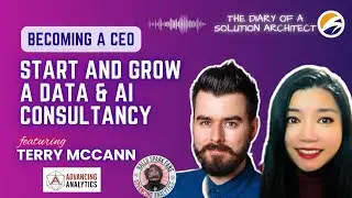 How to start & grow a #data & #ai consultancy-Interview with Advancing Analytics CEO Terry McCann