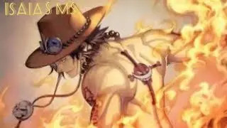 portgas D.Ace/AMV/ó fogo em mim não se apaga