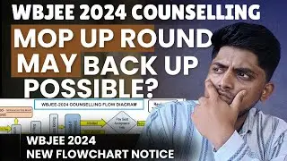 MOP UP NO BACKUP || WBJEE COUNSELLING FLOWCHART