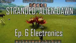 Stranded: Alien Dawn Ep. 6 Electronics